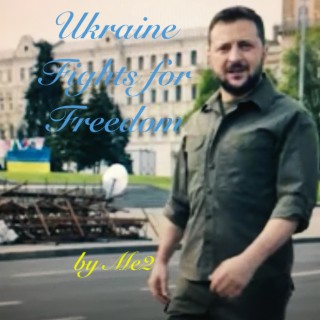 Ukraine Fights for Freedom lyrics | Boomplay Music