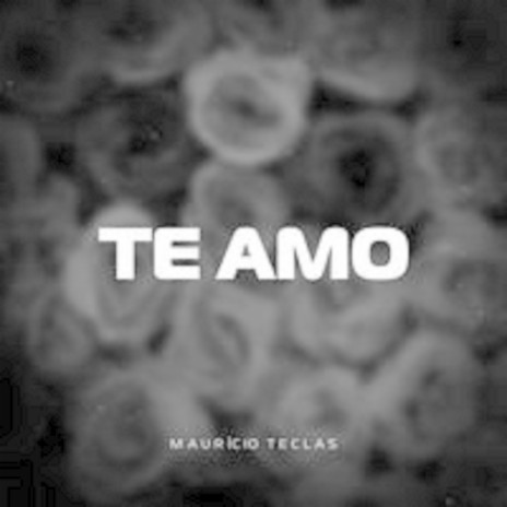 TE AMO | Boomplay Music