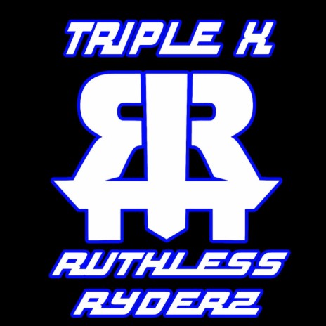 Ruthless Ryderz | Boomplay Music