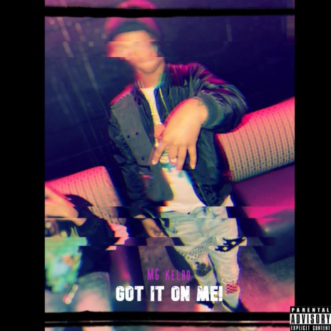 GOT IT ON ME! | Boomplay Music