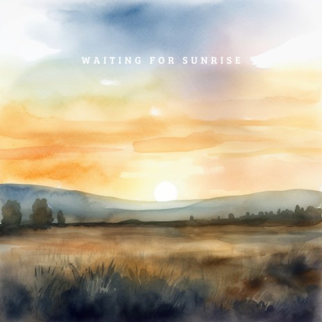 Waiting for Sunrise | Boomplay Music