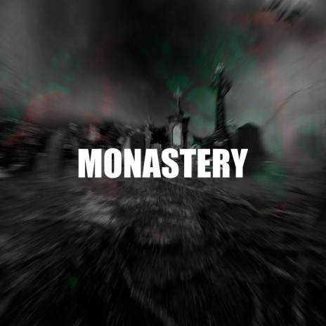 MONASTERY | Boomplay Music