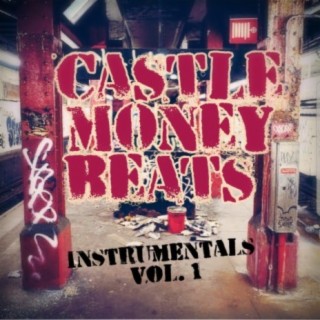 Castle Money Beats Instrumentals, Vol. 1
