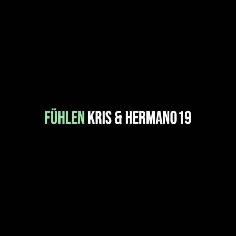 Fühlen ft. Hermano19 | Boomplay Music