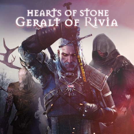 Hearts of Stone / Geralt of Rivia | Boomplay Music