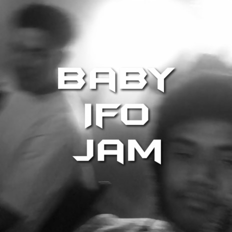 BabyIfoJam | Boomplay Music