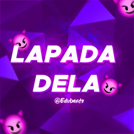 LAPADA DELA | Boomplay Music