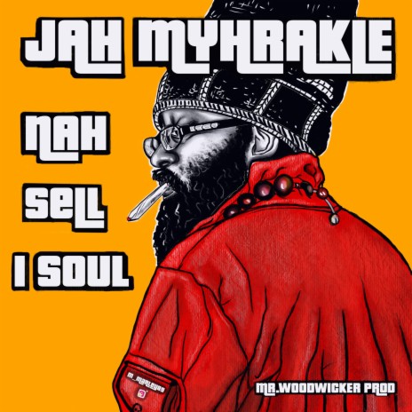 Nah Sell I Soul ft. Jah Myhrakle