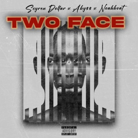 Two Face ft. ABY$$ & Noah Boat | Boomplay Music