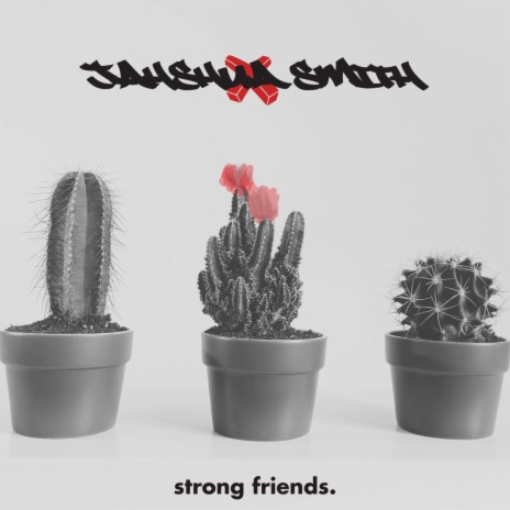 Strong Friends ft. MilesYoung & Jaylon | Boomplay Music