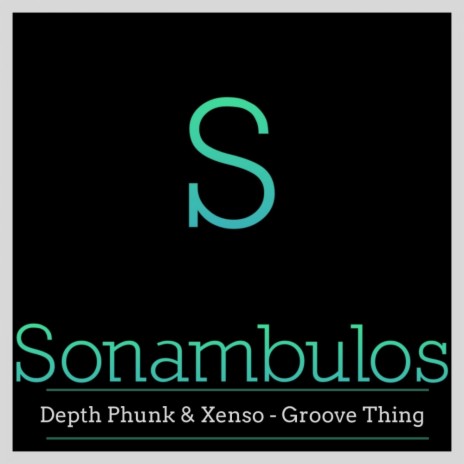 Groove Thing (Original Mix) ft. Xenso