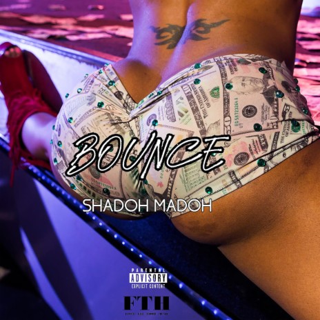 BOUNCE ft. SHADOH MADOH | Boomplay Music