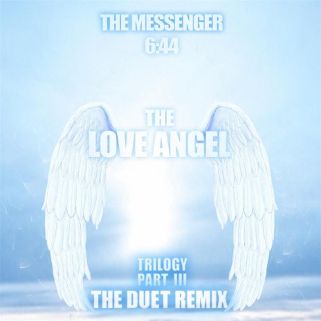 The Love Angel Trilogy, Pt. III (The Duet Remix) [feat. Rosy Donovan] | Boomplay Music