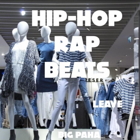 hiphop rap beats leave | Boomplay Music
