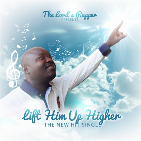 Lift Him Up Higher | Boomplay Music