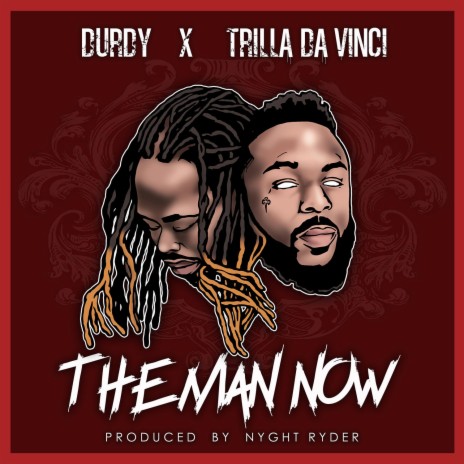 The Man Now ft. Durdy Egp | Boomplay Music
