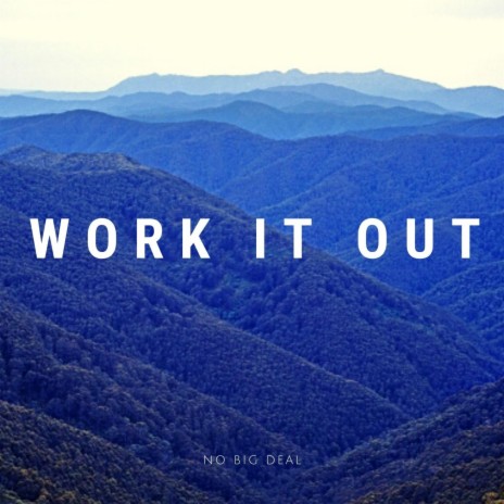 Work It Out | Boomplay Music