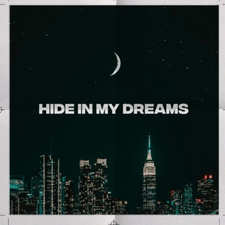 hide in my dreams