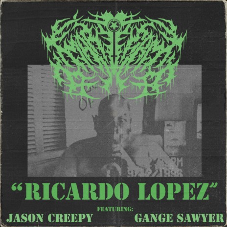 Ricardo Lopez ft. Jason Creepy & Gange Sawyer | Boomplay Music