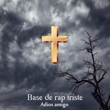 Base de Rap Triste - Adios Amigo | Boomplay Music