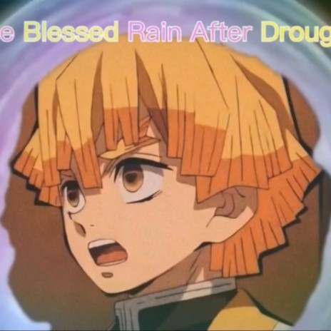 The Blessed Rain After Drought