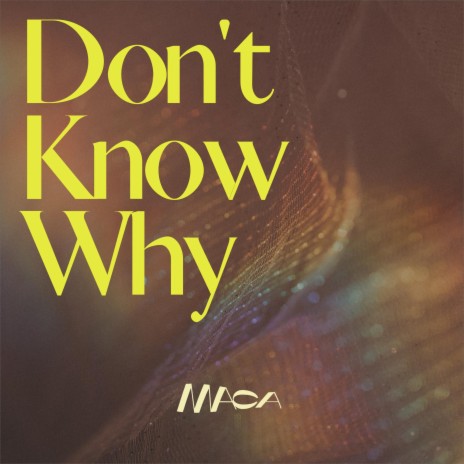 Don't Know Why | Boomplay Music