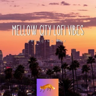 Mellow City Lofi Vibes