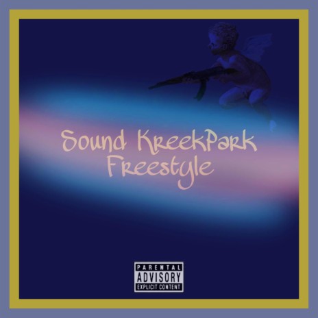 Sound Kreek Park Freestyle | Boomplay Music