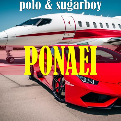 Ponaei ft. Sugar Boy | Boomplay Music