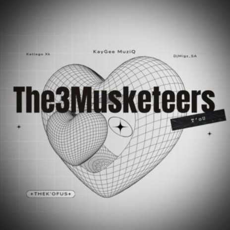 The3Musketeers ft. Katlego xk & DjyMigz_SA | Boomplay Music