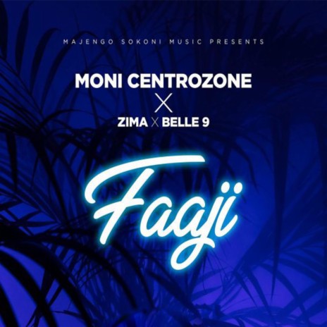 Faaji ft. Zima & Belle 9 | Boomplay Music