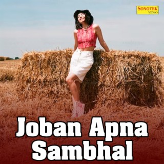 Joban Apna Sambhal