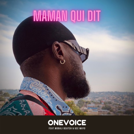 Maman Qui Dit ft. Mobali Beatch & Gee Wayo | Boomplay Music