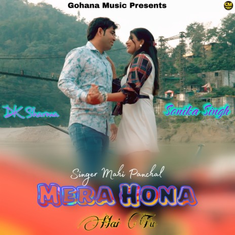 Mera Hona Hai Tu ft. DK Sharma & Sonika Singh | Boomplay Music