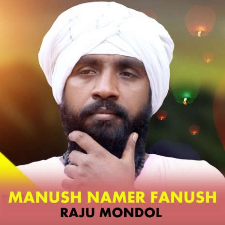 Manush Namer Fanush | Boomplay Music