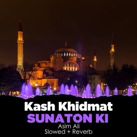 Kash Khidmat Sunaton Ki Lofi | Boomplay Music