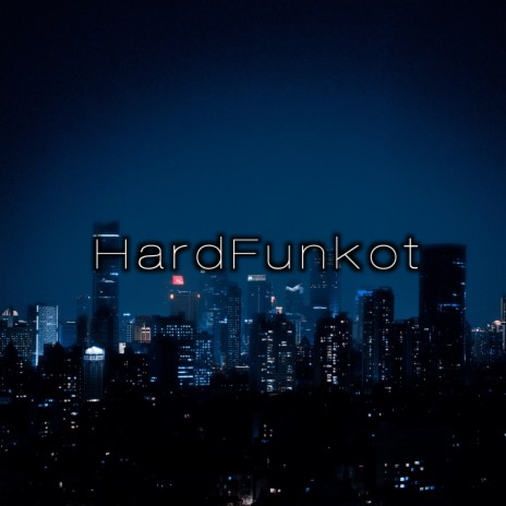 HardFunkot | Boomplay Music