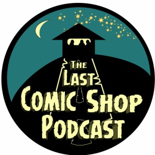 The Last Comic Shop Podcast