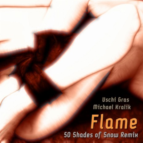 Flame - 50 Shades of Snow