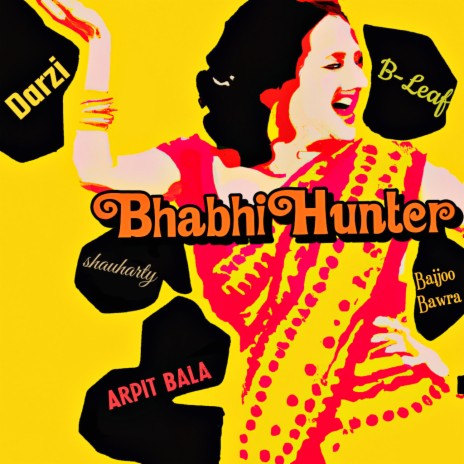 Bhabhi Hunter ft. Darzi & Baijoo Bawra | Boomplay Music