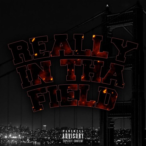 Really In Tha Field | Boomplay Music