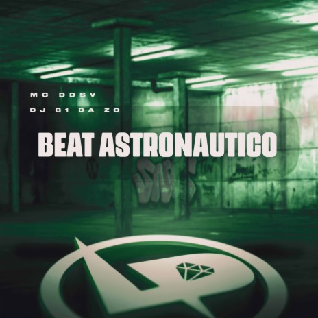 Beat Astronautico ft. Dj B1 da ZO | Boomplay Music