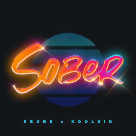 Sober ft. KOOLKID | Boomplay Music