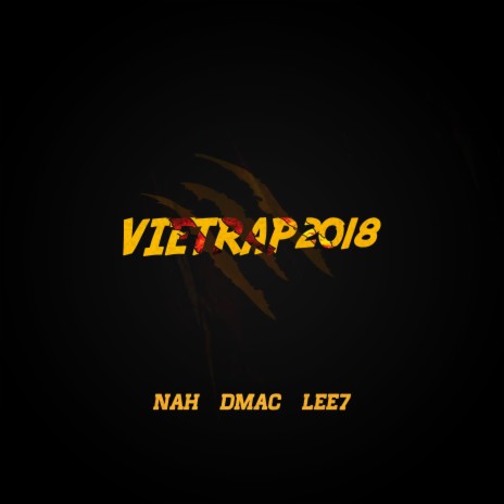 Vietrap 2018 ft. NAH & DMAC