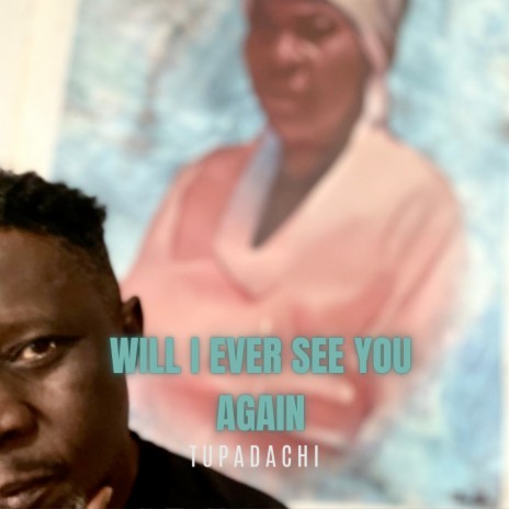 Will I Ever See You Again | Boomplay Music