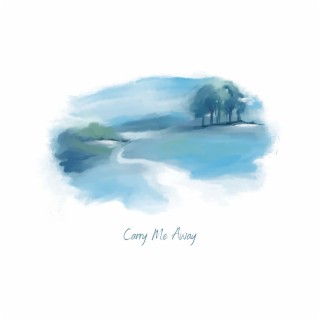 Carry Me Away lyrics | Boomplay Music