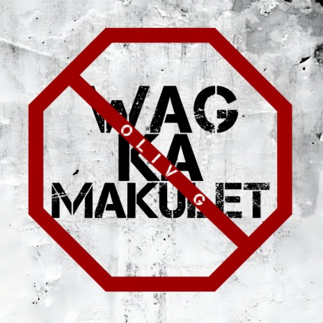 Wag Ka Makulet | Boomplay Music