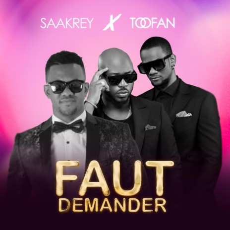 Faut Demander ft. Toofan | Boomplay Music