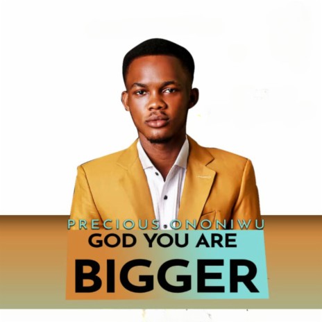 God You Are Bigger | Boomplay Music