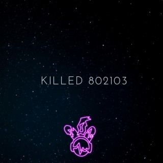 KILLED 802103